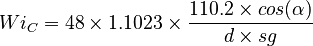  Wi_{C} = 48 \times 1.1023 \times \frac{110.2 \times cos (\alpha)}{d \times sg}