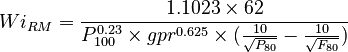  Wi_{RM} = \frac{1.1023 \times 62}{P_{100}^{0.23} \times gpr^{0.625} \times (\frac{10}{\sqrt{P_{80}}} - \frac{10}{\sqrt{F_{80}}})}